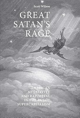 Great Satan's rage: American negativity and rap/metal in the age of supercapitalism