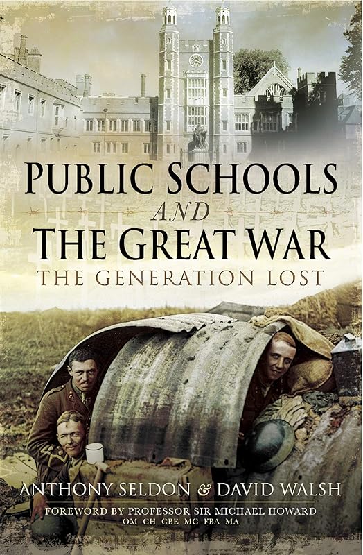 Public Schools and The Great War: The Generation Lost by Anthony Seldon