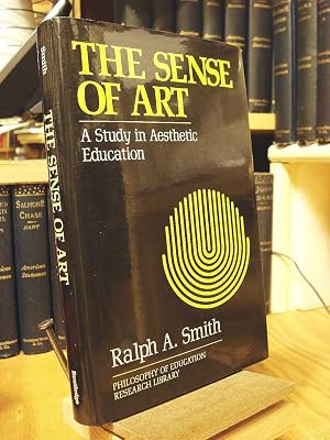 The Sense of Art: A Study in Aesthetic Education (Philosophy of Education Research Library)