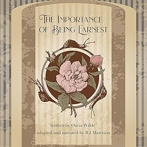 The Importance of Being Earnest: Classic Tales Edition