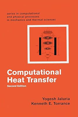 Computational Heat Transfer (Computational and Physical Processes in Mechanics and Thermal Sciences)