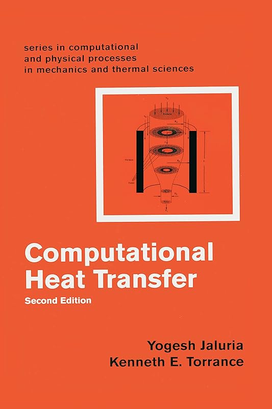 Computational Heat Transfer (Computational and Physical Processes in Mechanics and Thermal Sciences) by Yogesh Jaluria