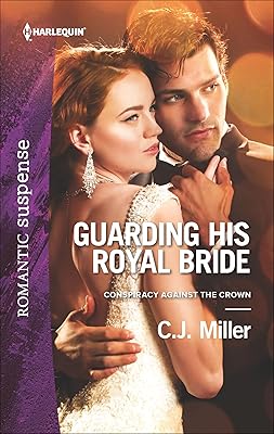 Guarding His Royal Bride (Conspiracy Against the Crown Book 2)