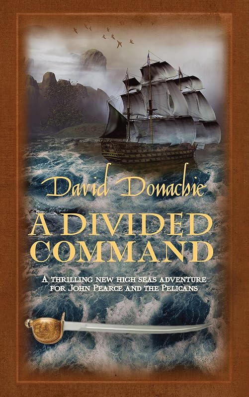 A Divided Command (John Pearce series Book 10) by David Donachie
