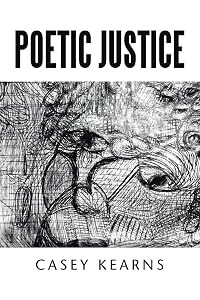 Poetic Justice by Casey Kearns