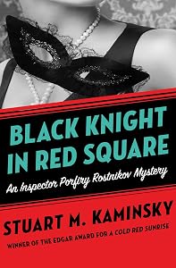 Black Knight in Red Square (Inspector Porfiry Rostnikov Mysteries Book 2)