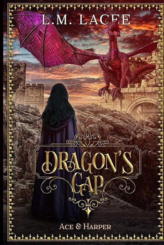 DRAGON'S GAP: Ace & Harper's Story (DRAGON'S GAP SERIES) by L. M. Lacee