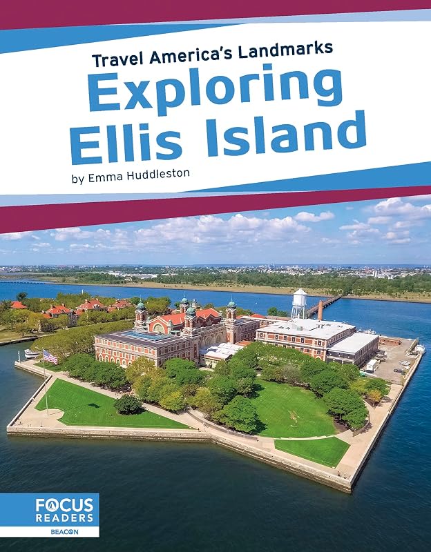 Exploring Ellis Island (Travel America's Landmarks) by Emma Huddleston
