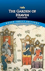 The Garden of Heaven: Poems of Hafiz (Dover Thrift Editions: Poetry) by Hafiz