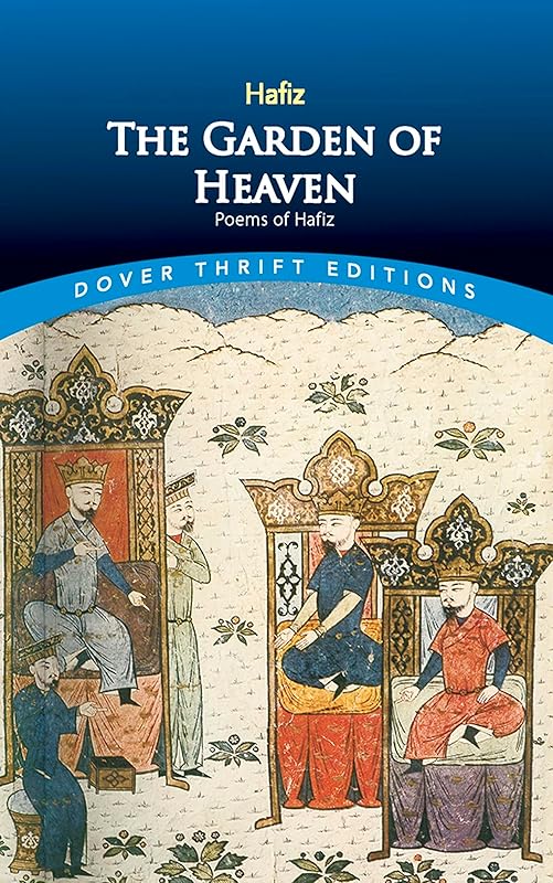 The Garden of Heaven: Poems of Hafiz (Dover Thrift Editions: Poetry) by Hafiz