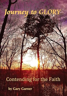 Journey to Glory-Contending for the Faith