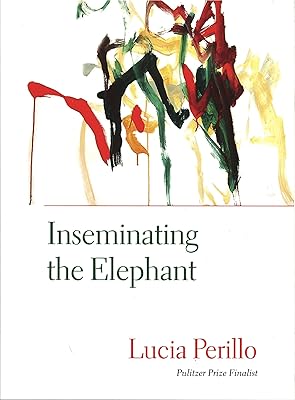 Inseminating the Elephant (Lannan Literary Selections)