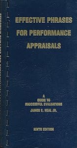 Effective Phrases for Performance Appraisals : A Guide to Successful Evaluations by james-e-neal-jr