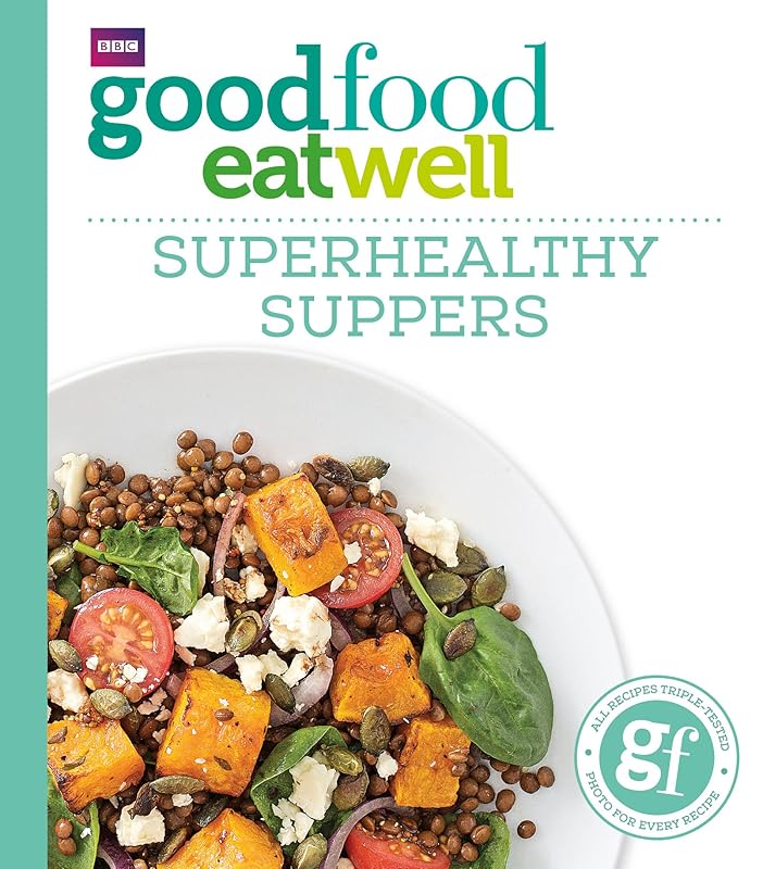 Good Food: Superhealthy Suppers (Good Food 101) by Author Name Tbc