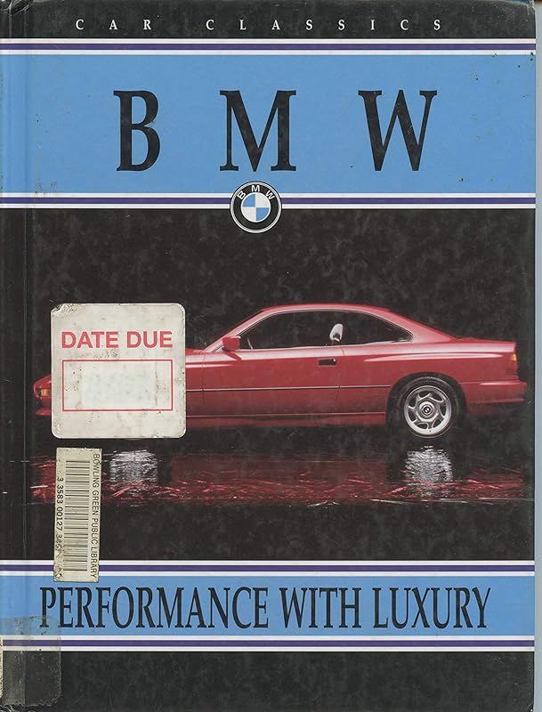 Bmw: Performance With Luxury (Car Classics) by Shirley Haines