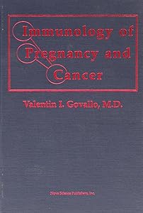 Immunology of Pregnancy and Cancer by M.D. Govallo, Valentin I.