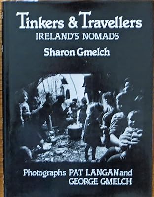 Tinkers and Travellers : Ireland's Nomads