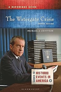 The Watergate Crisis: A Reference Guide (Guides to Historic Events in America) by Michael A. Genovese
