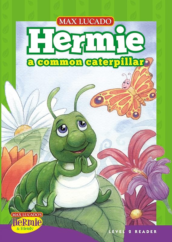 Hermie, a Common Caterpillar (Max Lucado's Hermie & Friends) by Max Lucado