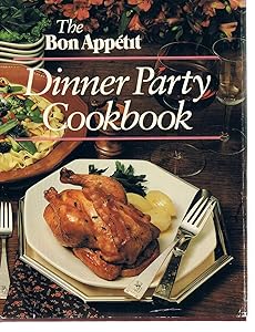 The Bon Appetit Dinner Party Cookbook