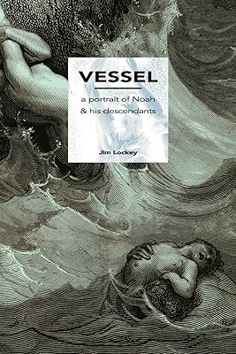 Vessel: A Portrait of Noah and His Descendants