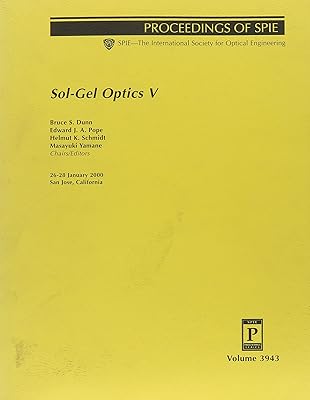 Sol-Gel Optics V: 26-28 January, 2000, San Jose, California