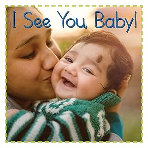 I See You, Baby! (Baby Firsts) by Flowerpot Press