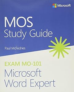 MOS Study Guide for Microsoft Word Expert Exam MO-101 by Paul McFedries