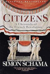 Citizens: A Chronicle of the French Revolution by Simon Schama