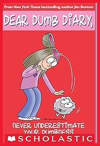 Never Underestimate Your Dumbness (Dear Dumb Diary #7) (Dear Dumb Diary Series)