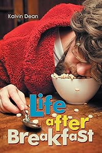 Life After Breakfast by Kalvin Dean