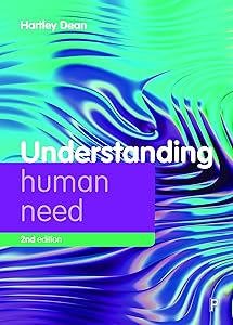 Understanding Human Need (Understanding Welfare: Social Issues, Policy and Practice) by Hartley Dean