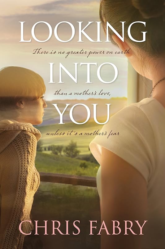 Looking into You by Chris Fabry