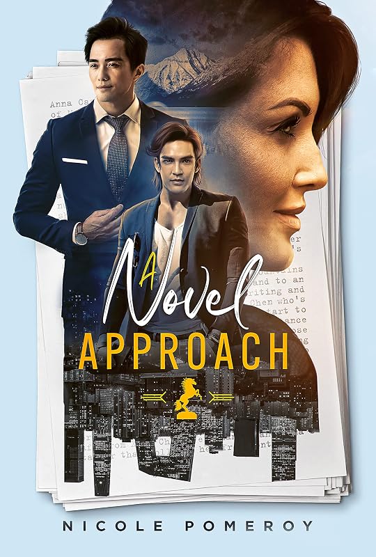 A Novel Approach (A Writer's Approach to Life, Love and Happiness Book 1) by Nicole Pomeroy