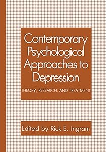 Contemporary Psychological Approaches to Depression: Theory, Research, and Treatment (The Language of Science) by Rick E. Ingram