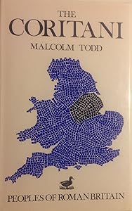 The Coritani (Peoples of Roman Britain) by Malcolm Todd
