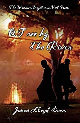 A Tree by the River (The Warrior Mystic in Viet Nam Book 1)