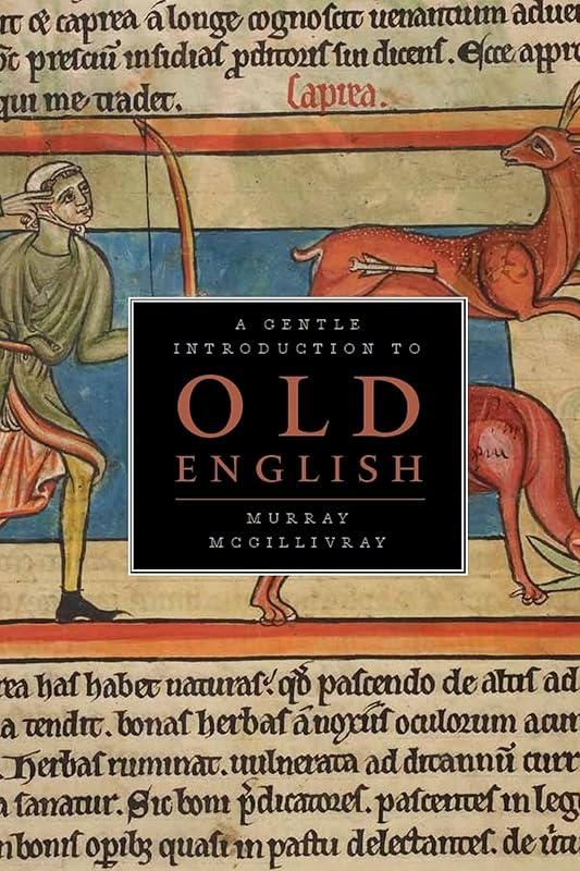 A Gentle Introduction to Old English by Murray McGillivray