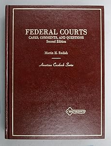 Federal Courts: Cases, Comments, and Questions (American Casebook Series)