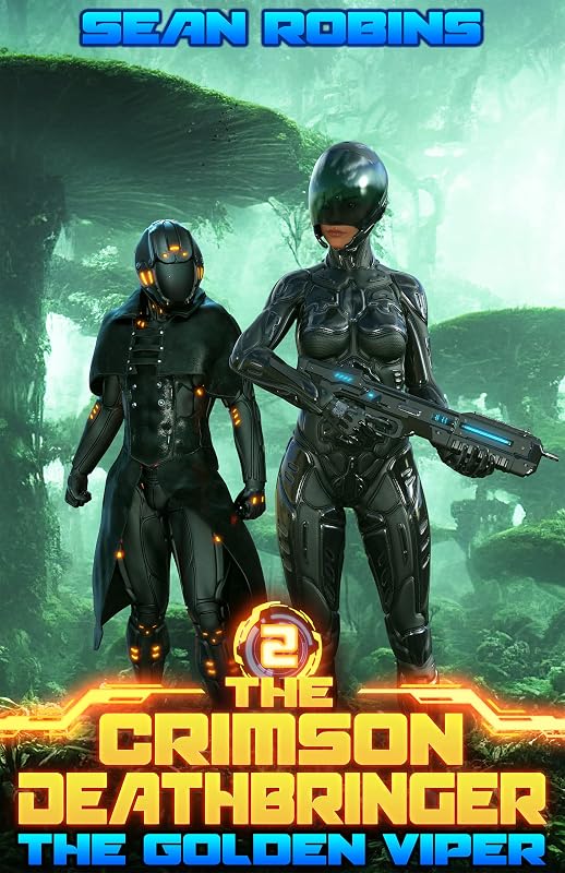 The Golden Viper: An Epic Space Opera/Time Travel/Alien Invasion Adventure (The Crimson Deathbringer Series Book 2) by Sean Robins