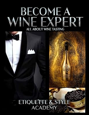 Become a Wine Expert: All About Wine Tasting