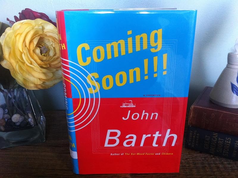 Coming Soon!!! by John Barth
