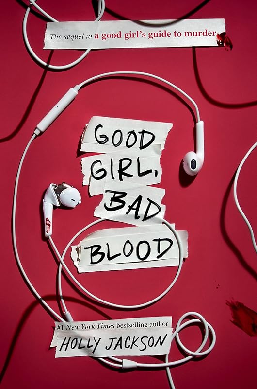 Good Girl, Bad Blood: The Sequel to A Good Girl's Guide to Murder by Holly Jackson