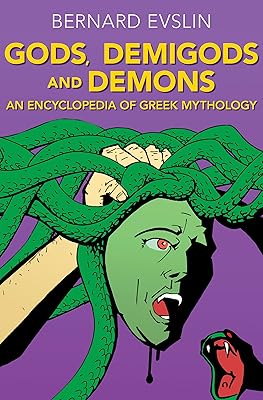 Gods, Demigods and Demons: An Encyclopedia of Greek Mythology