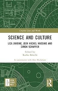 Science and Culture: Lisa Jardine, Jean Michel Massing and Simon Schaffer (Creative Lives and Works)