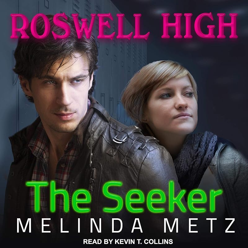 The Seeker: Roswell High, Book 3 by Melinda Metz