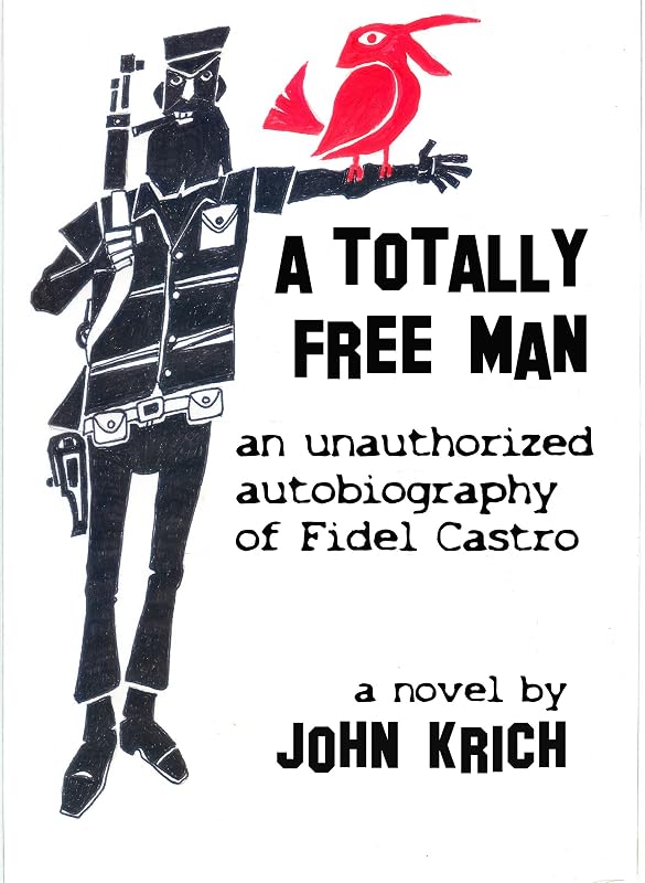 A Totally Free Man by John Krich