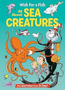 Wish for a Fish: All About Sea Creatures (The Cat in the Hat's Learning Library)