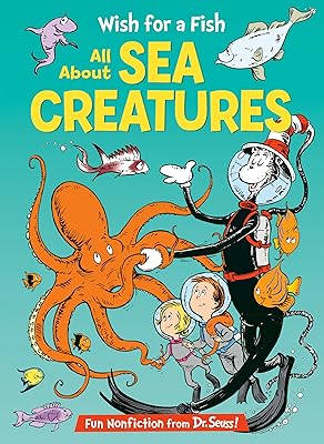 Wish for a Fish: All About Sea Creatures (The Cat in the Hat's Learning Library)