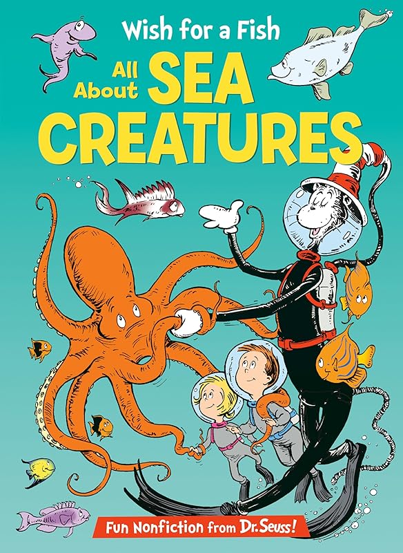 Wish for a Fish: All About Sea Creatures (The Cat in the Hat's Learning Library) by Bonnie Worth
